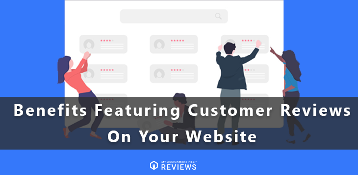 10 Vital Benefits You Can Gain By Featuring Customer Reviews On Your Website