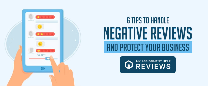6 Tips To Handle Negative Reviews And Protect Your Business